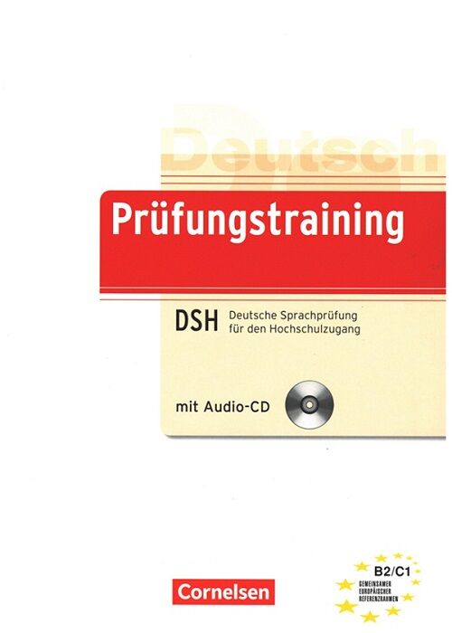 Cornelsen Verlag Prüfungstraining DSH B2-C1 Deutsche Sprachprüfung Für Den Hochschulzugang mit Audio CD Cornelsen Verlag