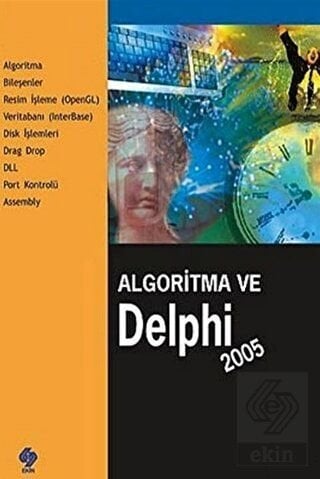 Ekin Algoritma ve Delphi 2005 - Ebubekir Yaşar Ekin Yayınları