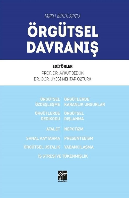 Gazi Kitabevi Farklı Boyutlarıyla Örgütsel Davranış - Aykut Bedük, Mehtap Öztürk Gazi Kitabevi
