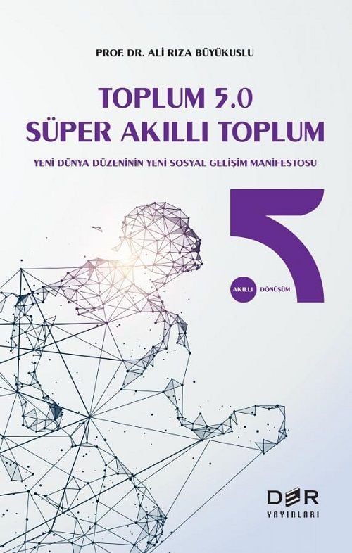 Der Yayınları Toplum 5.0 Süper Akıllı Toplum - Ali Rıza Büyükuslu Der Yayınları