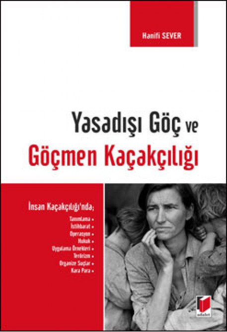 Adalet Yasadışı Göç ve Göçmen Kaçakçılığı - Hanifi Sever Adalet Yayınevi