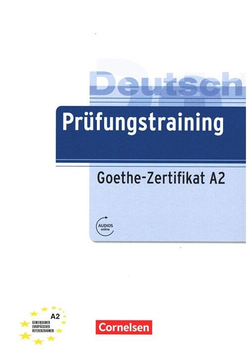 Cornelsen Verlag Prüfungstraining Goethe-Zertifikat A2 Übungsbuch Cornelsen Verlag