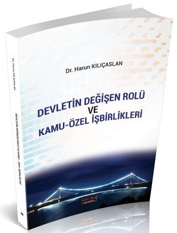 Savaş Devletin Değişen Rolü ve Kamu-Özel İşbirlikleri - Harun Kılıçaslan Savaş Yayınları