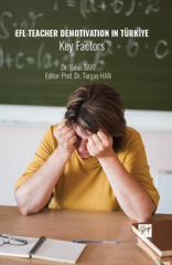 Gazi Kitabevi EFL Teacher Demotıvatıon In Türkiye Key Factors - Şahin Sarı Gazi Kitabevi