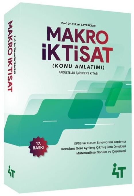 4T Yayınları KPSS A Grubu Makro İktisat Konu Anlatımı 17. Baskı - Yüksel Bilgili Bayraktar 4T Yayınları