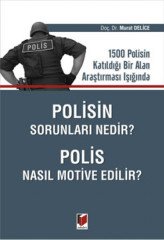 Adalet Polisin Sorunları Nedir? Polis Nasıl Motive Edilir? - Murat Delice Adalet Yayınevi