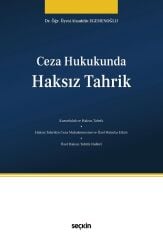 Seçkin Ceza Hukukunda Haksız Tahrik - Alaaddin Egemenoğlu Seçkin Yayınları