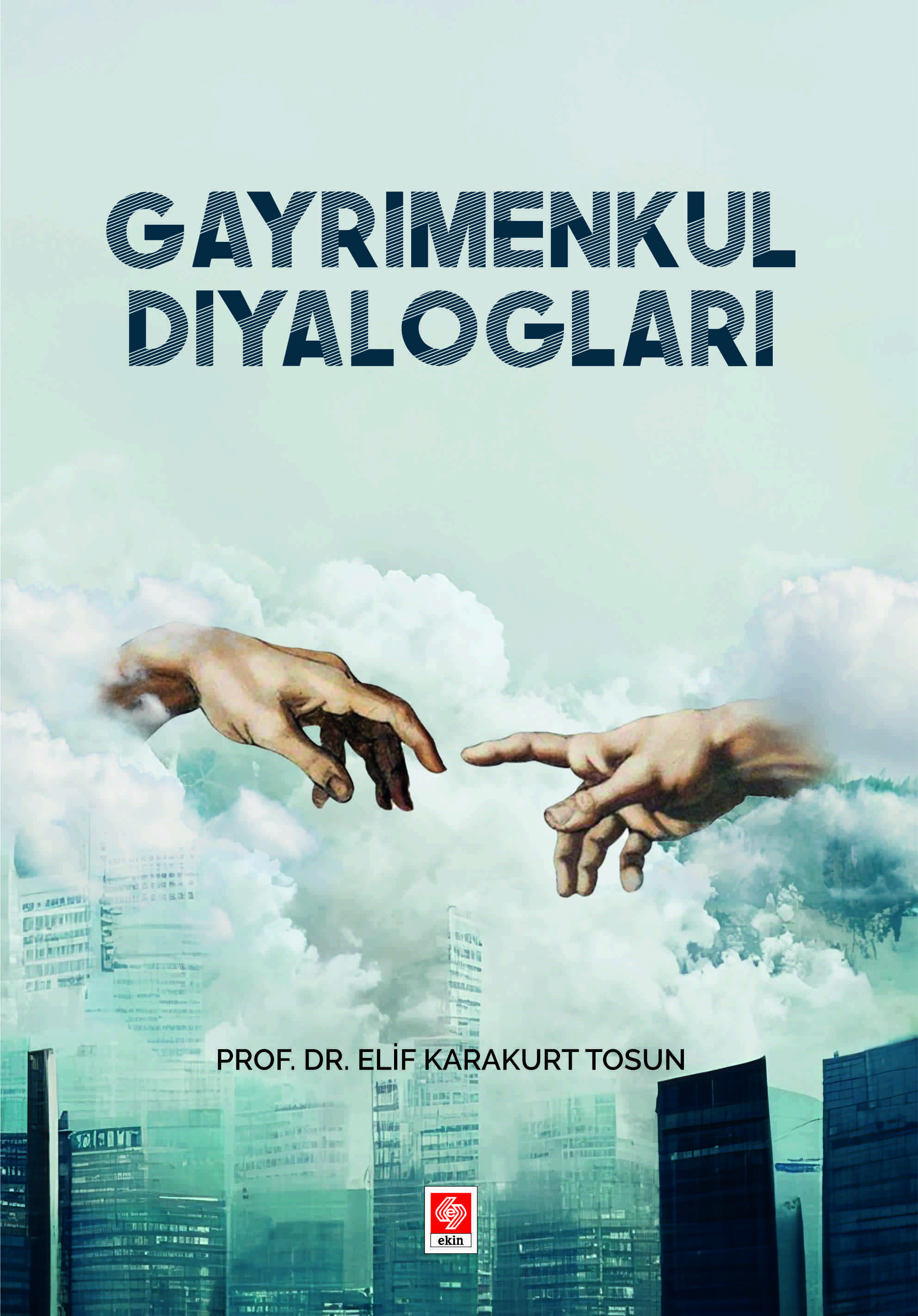 Ekin Gayrimenkul Diyalogları - Elif Karakurt Tosun Ekin Yayınları