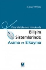 Adalet Bilişim Sistemlerinde Arama ve Elkoyma - Cengiz Tanrıkulu Adalet Yayınevi