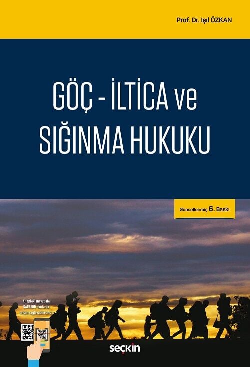 Seçkin Göç, İltica ve Sığınma Hukuku 6. Baskı - Işıl Özkan Seçkin Yayınları