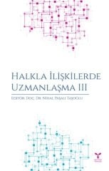 Umuttepe Halkla İlişkilerde Uzmanlaşma-3 - Deniz Akbulut, Zeynep Benan Dondurucu Umuttepe Yayınları