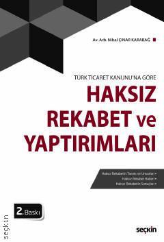 Seçkin Haksız Rekabet ve Yaptırımları - Nihal Çınar Karabağ Seçkin Yayınları