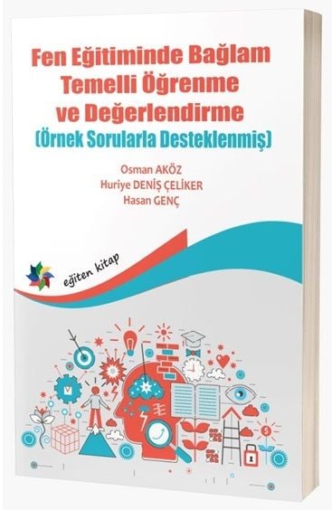 Eğiten Fen Eğitiminde Bağlam Temelli Öğrenme ve Değerlendirme - Osman Aköz, Huriye Deniş Çeliker, Hasan Genç Eğiten Kitap