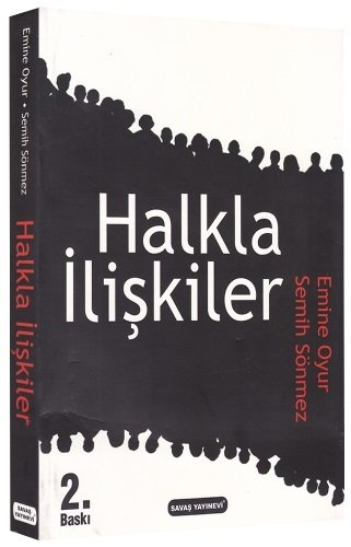 Savaş Halkla İlişkiler 2. Baskı - Emine Oyur, Semih Sönmez Savaş Yayınları