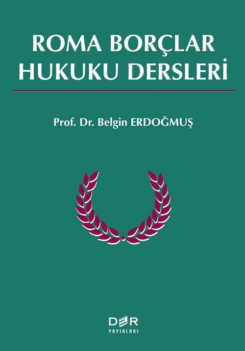 Der Yayınları Roma Borçlar Hukuku Dersleri - Belgin Erdoğmuş Der Yayınları