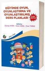 Eğiten Eğitimde Oyun, Oyunlaştırma ve Oyunlaştırılmış Ders Planları - Zeynep Aydın, Sinem Amaş, Pınar Turan Eğiten Kitap