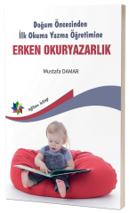 Eğiten Doğum Öncesinden İlk Okuma Yazma Öğretimine Erken Okuryazarlık - Mustafa Damar Eğiten Kitap