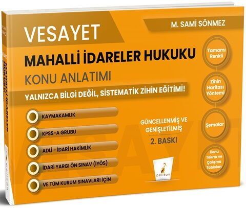 Pelikan VESAYET Kaymakamlık KPSS A Grubu Hakimlik Mahalli İdareler Hukuku Konu Anlatımı - M. Sami Sönmez Pelikan Yayınları