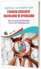 Eğiten Eğitimci ve Aileler İçin Etkinlik Çizelgesi Hazırlama ve Uygulama - Meryem Uçar Rasmussen,  İlknur Çifci Tekinarslan Eğiten Kitap