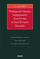 Seçkin Profesyonel Futbolcu Sözleşmesinin Sona Ermesi ve Sona Ermenin Sonuçları - Emirhan Çeviker Seçkin Yayınları