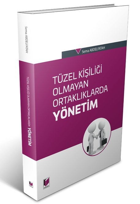 Adalet Tüzel Kişiliği Olmayan Ortaklıklarda Yönetim - Sema Abdelfatah Adalet Yayınevi