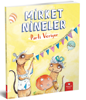 Mirket Nineler Parti Veriyor - Nihan Temiz Redhouse Yayınları