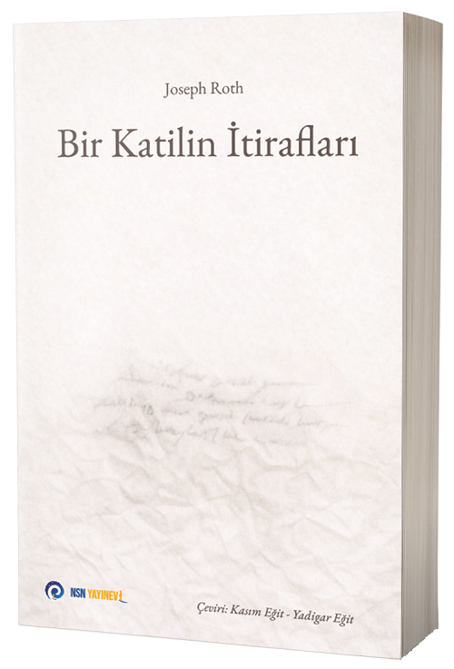 Bir Katilin İtirafları - Joseph Roth NSN Yayınları