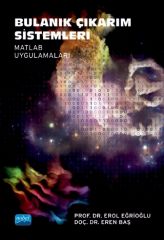 Nobel Bulanık Çıkarım Sistemleri, Matlab Uygulamaları - Erol Eğrioğlu, Eren Baş Nobel Akademi Yayınları