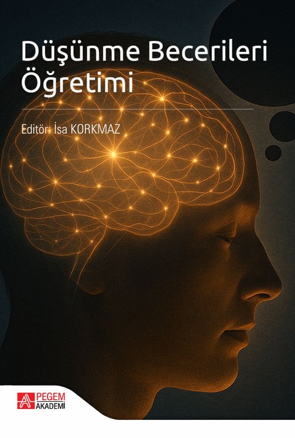 Pegem Düşünce Becerileri Öğretimi - İsa Korkmaz Pegem Akademi Yayıncılık