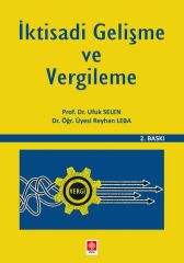 Ekin İktisadi Gelişme ve Vergileme 2. Baskı - Ufuk Selen, Reyhan Leba Ekin Yayınları