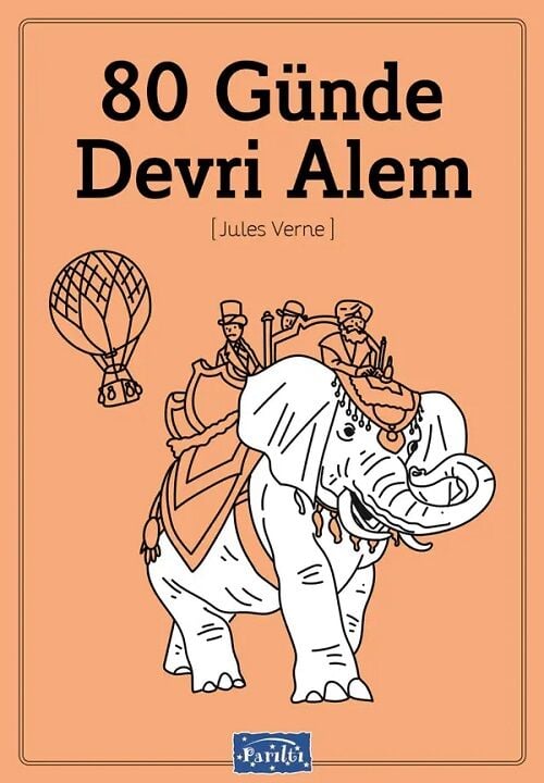 80 Günde Devri Alem - Jules Verne Parıltı Yayınları