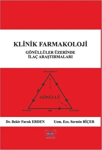 Volga Klinik Farmakoloji Gönüllüler Üzerinde İlaç Araştırmaları - Sermin Biçer, Bekir Faruk Erden Volga Yayıncılık