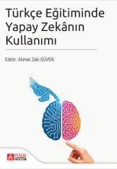 Pegem Türkçe Eğitiminde Yapay Zekanın Kullanımı -  Ahmet Zeki Güven Pegem Akademi Yayıncılık