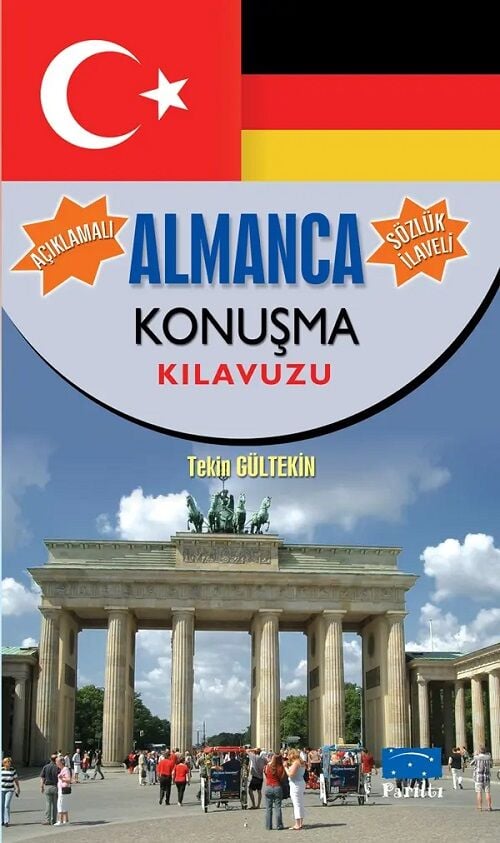 Almanca Konuşma Kılavuzu - Tekin Gültekin Parıltı Yayınları