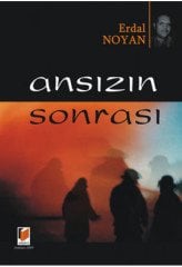Ansızın Sonrası - Erdal Noyan Adalet Yayınevi