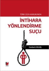 Adalet Türk Ceza Hukukunda İntihara Yönlendirme Suçu - Canberk Keleş Adalet Yayınevi