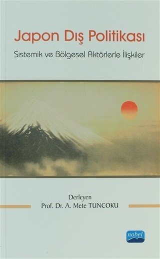 Nobel Japon Dış Politikası - Mete Tuncoku Nobel Akademi Yayınları