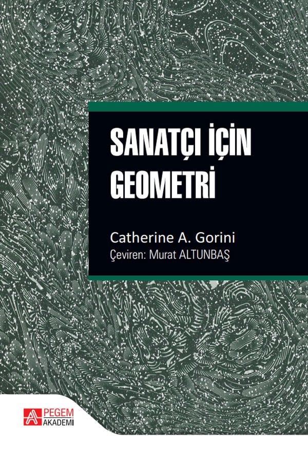 Pegem Sanatçı İçin Geometri - Catherine A. Gorini Pegem Akademi Yayıncılık