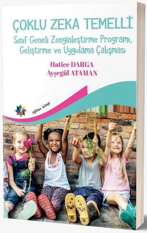 Eğiten Kitap Çoklu Zeka Temelli Sınıf Geneli Zenginleştirme Programı, Geliştirme ve Uygulama Çalışması - Hatice Darga, Ayşegül Ataman Eğiten Kitap