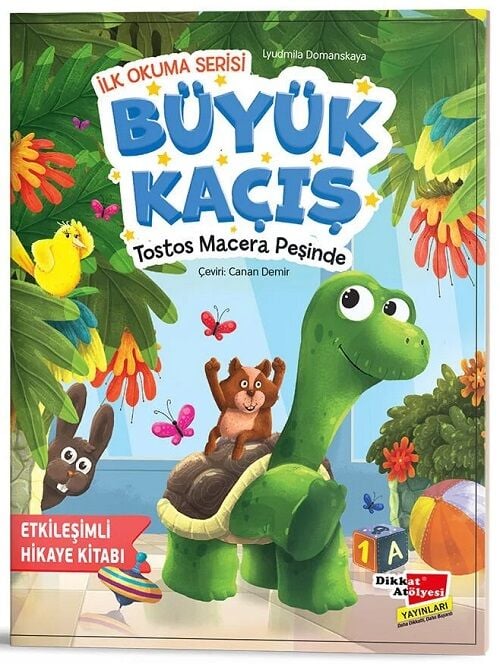 Büyük Kaçış Tostos Macera Peşinde - İlk Okuma Etkileşimli Hikayeler Dikkat Atölyesi Yayınları