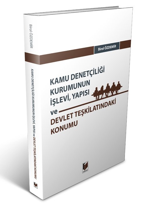 Adalet Kamu Denetçiliği Kurumunun İşlevi, Yapısı ve Devlet Teşkilatındaki Konumu - Birol Özdemir Adalet Yayınevi