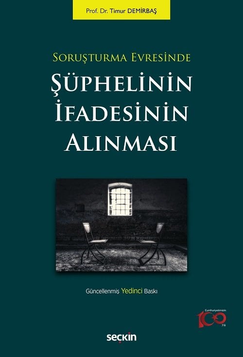 Seçkin Soruşturma Evresinde Şüphelinin İfadesinin Alınması 7. Baskı - Timur Demirbaş Seçkin Yayınları