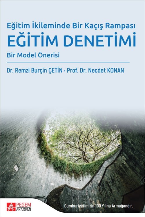 Pegem Eğitim İkileminde Bir Kaçış Rampası Eğitim Denetimi - Remzi Burçin Çetin, Necdet Konan Pegem Akademi Yayıncılık