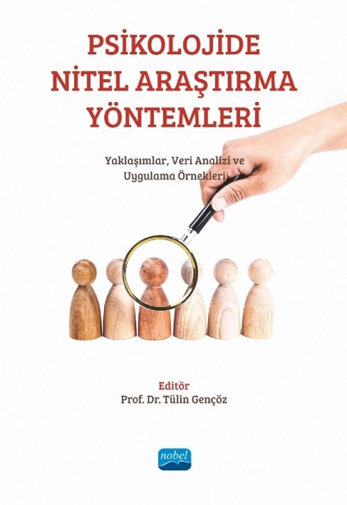 Nobel Psikolojide Nitel Araştırma Yöntemleri - Tülin Gençöz Nobel Akademi Yayınları