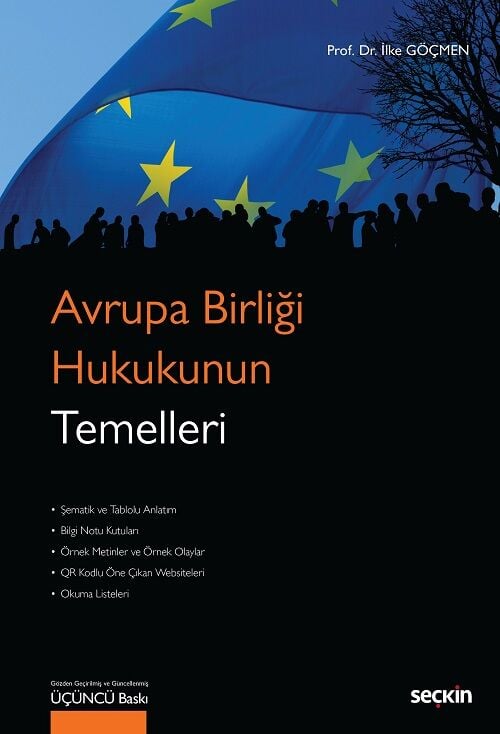 Seçkin Avrupa Birliği Hukukunun Temelleri 3. Baskı - İlke Göçmen Seçkin Yayınları