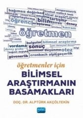 Nobel Öğretmenler İçin Bilimsel Araştırmanın Basamakları - Alptürk Akçöltekin Nobel Akademi Yayınları