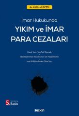 Seçkin Yıkım ve İmar Para Cezaları 5. Baskı - Ali Rıza İlgezdi Seçkin Yayınları