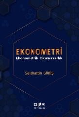 Der Yayınları Ekonometri, Ekonometrik Okuryazarlık - Selahattin Güriş Der Yayınları