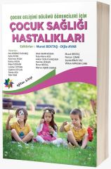Eğiten Kitap Çocuk Gelişimi Bölümü Öğrencileri İçin Çocuk Sağlığı ve Hastalıkları -Murat Bektaş, Dijle Ayar Eğiten Kitap