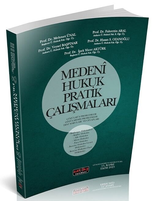 Savaş 2023 Medeni Hukuk Pratik Çalışmaları 15. Baskı - Mehmet Ünal, Fahrettin Aral, Veysel Başpınar Savaş Yayınları